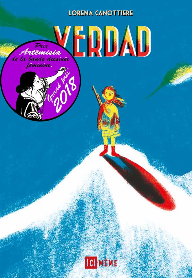 Lorena Canottiere Grand Prix Artemisia 2018 pour « Verdad » (Ed. Ici Même)
