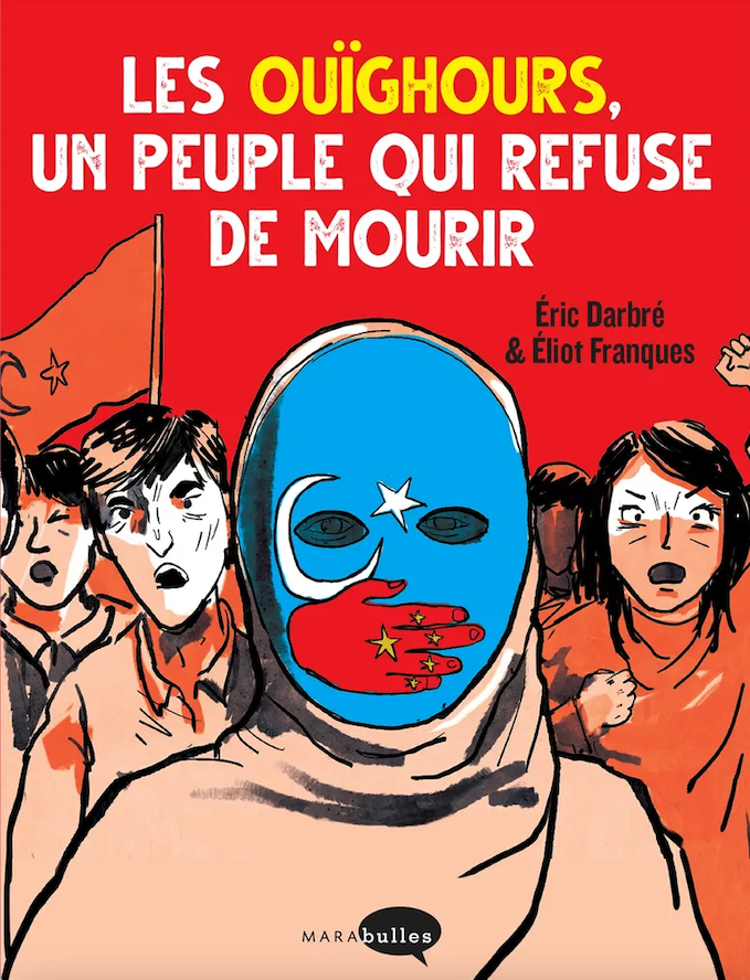 Les Ouïghours, un peuple qui refuse de mourir - Darbré & Franques - Marabulles