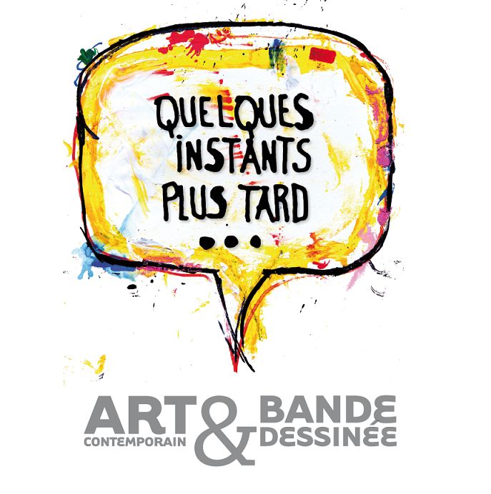 "Quelques Instants plus tard..." : Dialogue entre bande dessinée et art contemporain