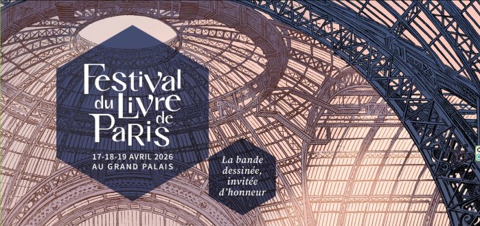 Festival du Livre de Paris 2026 : pourquoi les amateurs de BD doivent y aller...