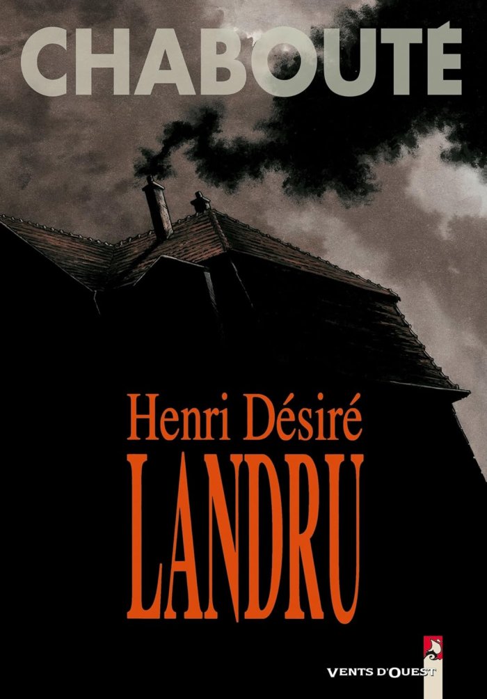 Henri Désiré Landru - Par Chabouté - Vents d'Ouest
