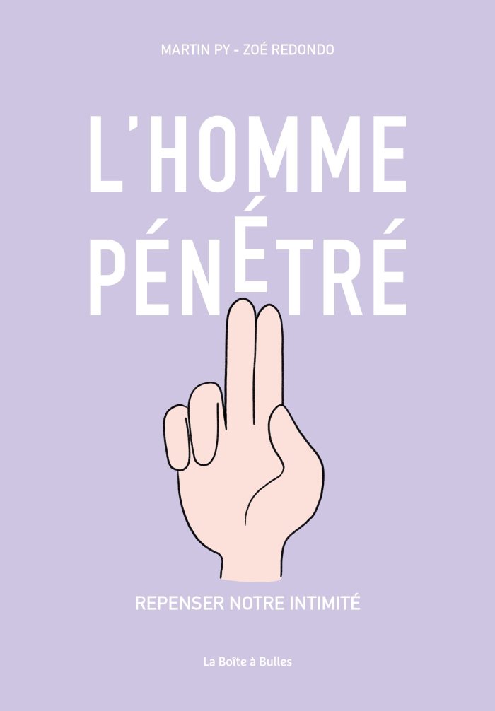 L'Homme pénétré : Repenser l'intime en allant au fond des choses