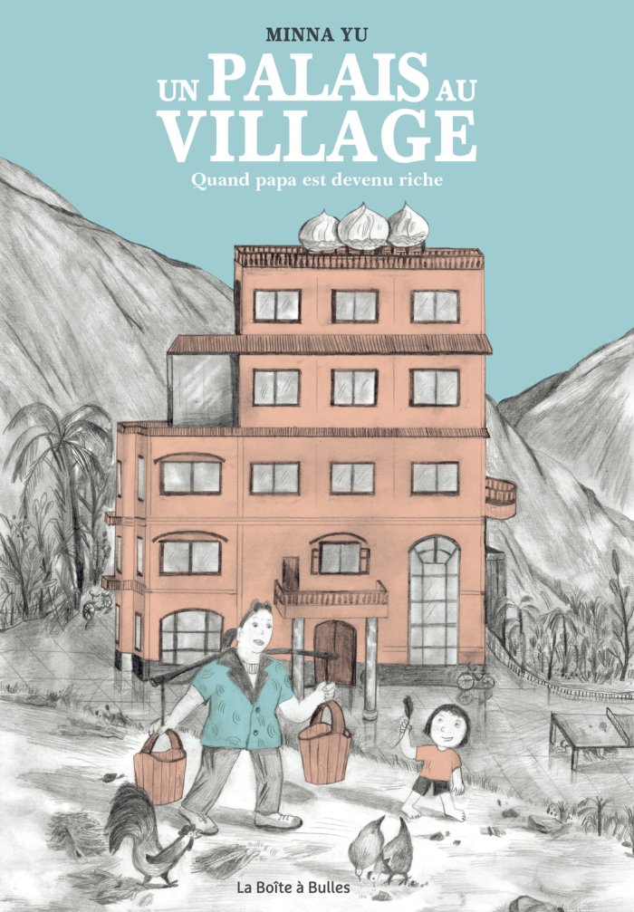 Un Palais au village - Par Minna Yu - La Boîte à Bulles