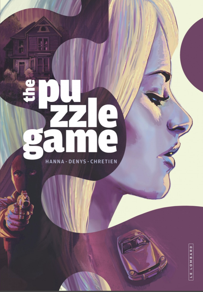 The Puzzle Game - Par Hanna, Denys & Chrétien - Éd. Le Lombard