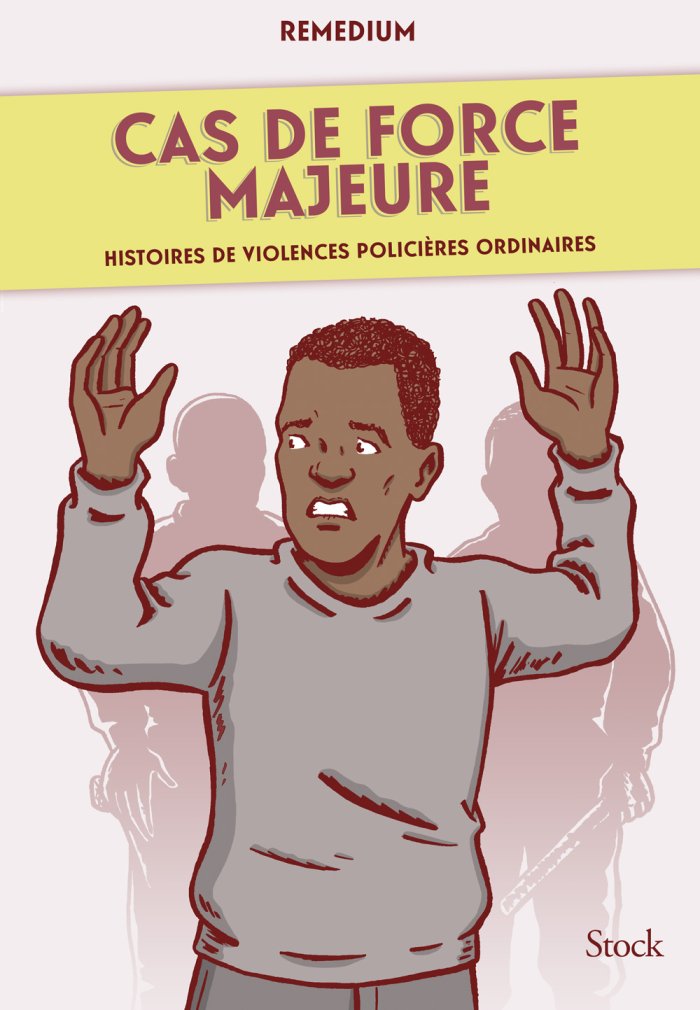 "Cas de force majeure" : les violences policières n'existent pas, mais Remedium les dessine pour les dénoncer