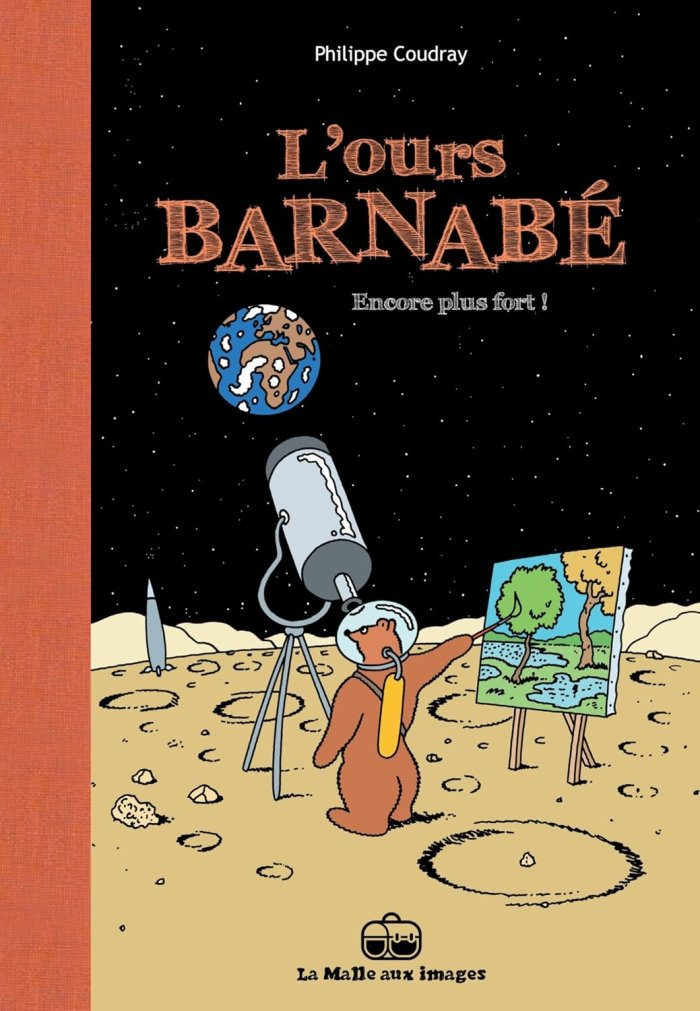 L'Ours Barnabé T. 13 : Encore plus fort ! - Par Philippe Coudray - La Malle aux images