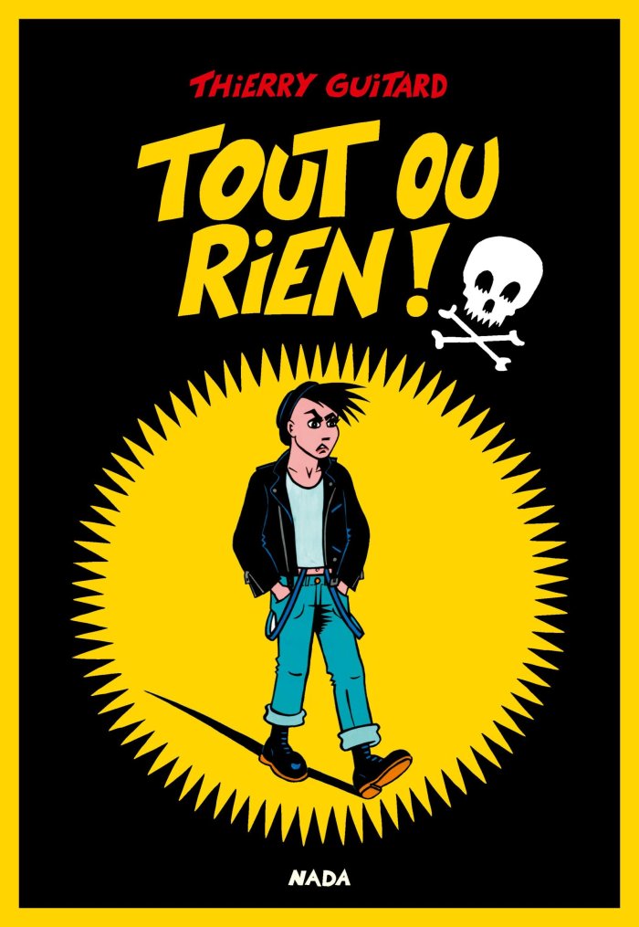 Tout ou rien ! - Par Thierry Guitard - Nada Éditions