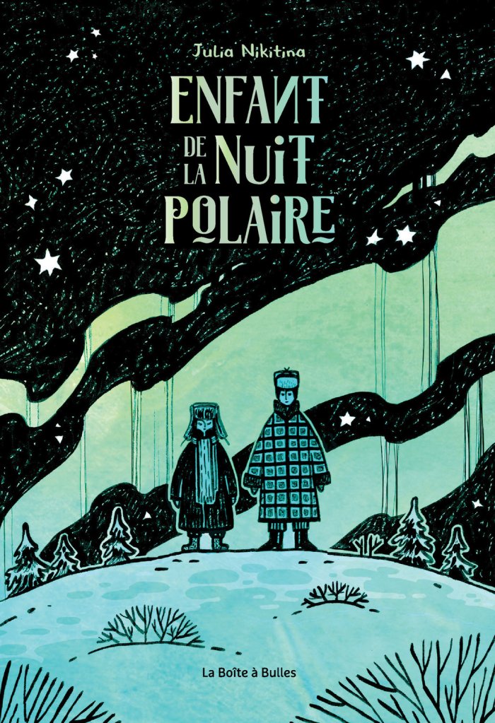 Enfant de la nuit polaire - Par Julia Nikitina - Éd. La Boîte à Bulles
