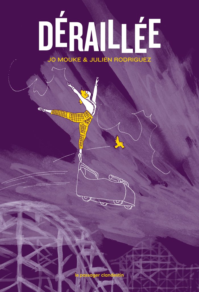 Déraillée - Par Jo Mouke & Julien Rodriguez - Éd. Le Passager clandestin