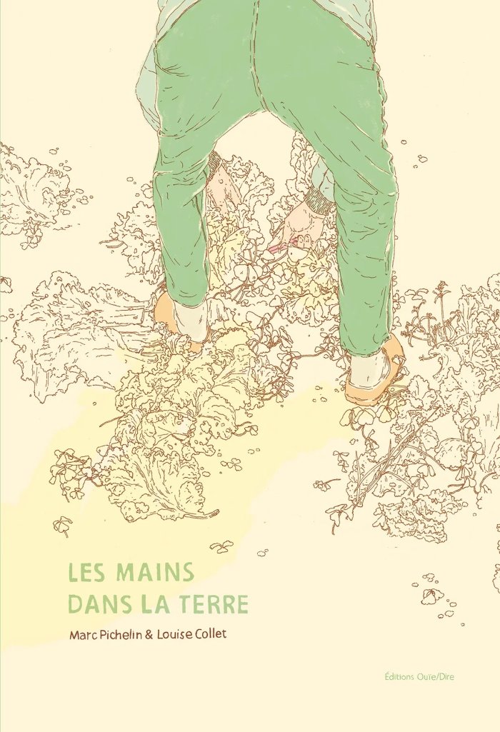 Les mains dans la terre - Par Marc Pichelin & Louise Collet - Ouïe/Dire