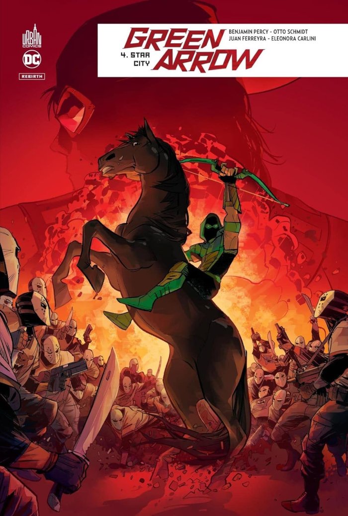 Green Arrow Rebirth T4 - Par Benjamin Percy & Collectif - Urban Comics