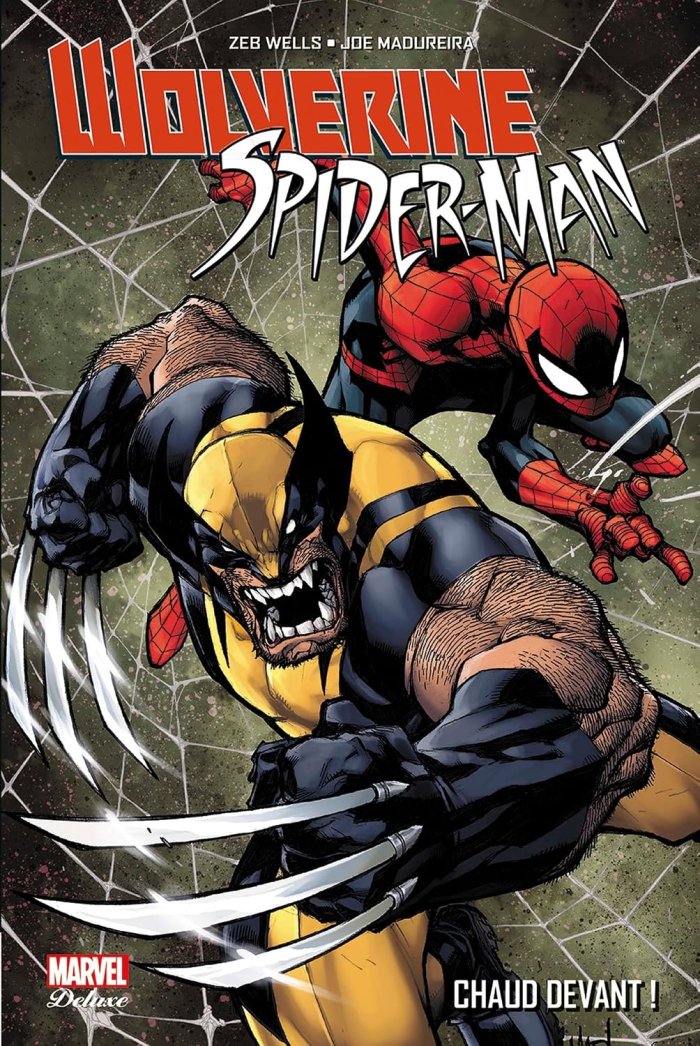 Wolverine / Spider-Man : Chaud devant ! - Par Zeb Wells et Joe Madureira - Panini Comics
