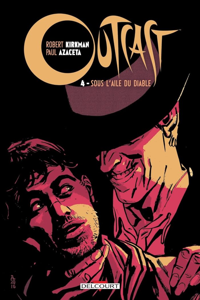 Outcast T. 4 - Par Robert Kirkman - Paul Azaceta - Delcourt Comics