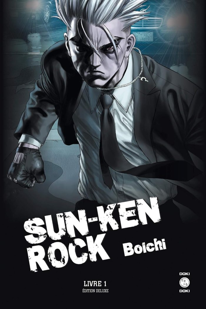 Sun-Ken Rock, éd. Deluxe T1 - Par Boichi - Ed. Doki-Doki. De l'action et encore de l'action !