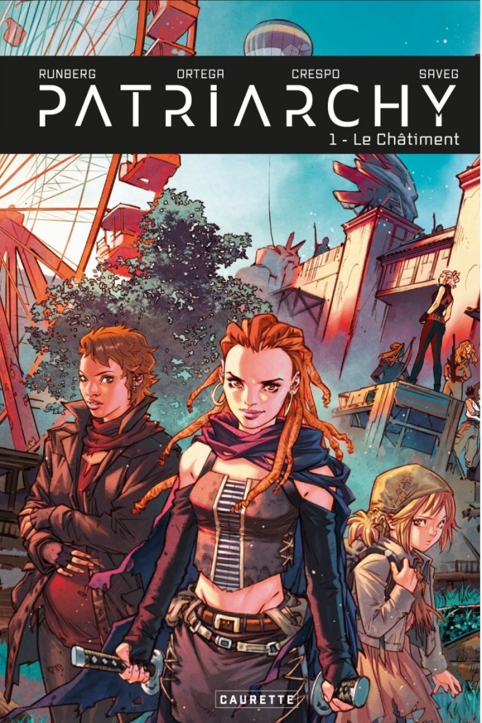 Patriarchy T. 1 : Le Châtiment - Par Sylvain Runberg, Anna Saveg, Belen Ortega - Caurette éditions