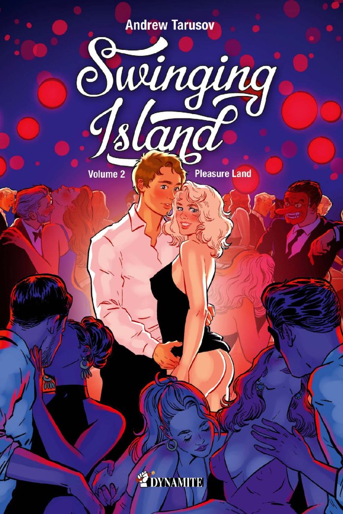 Swinging Island T.2 : Pleasure land - par Andrew Tarusov - Dynamite 