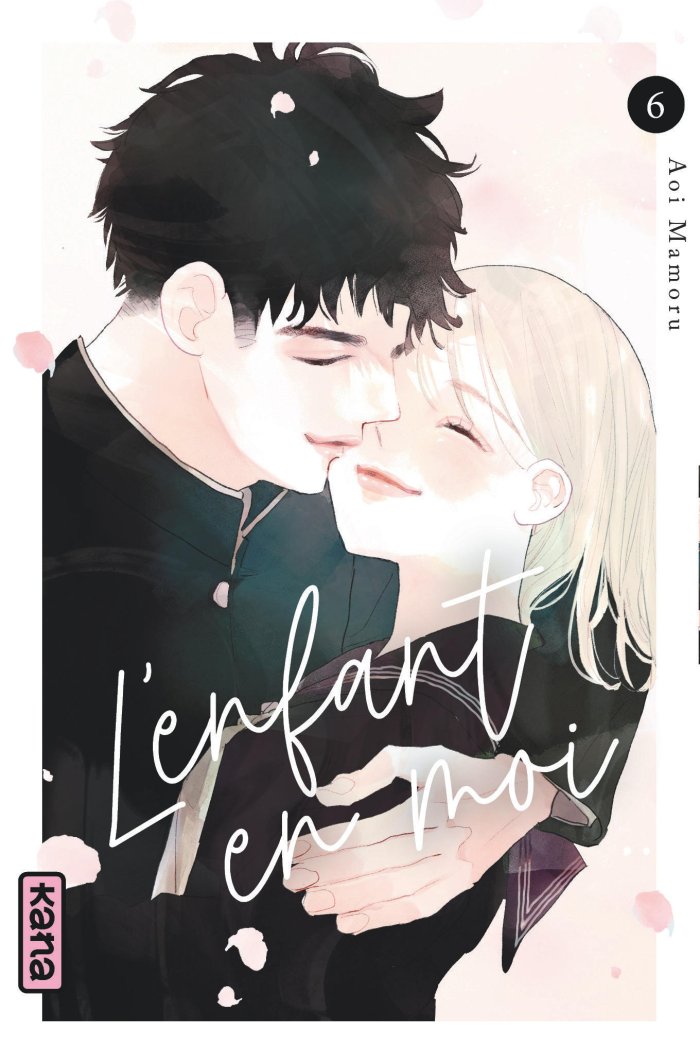 L'Enfant en moi T. 6 - Par Mamoru Aoi - Ed. Kana