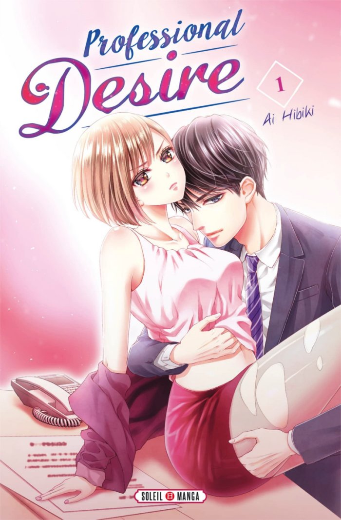 Professional Desire T. 1 & T. 2 - Par Ai Hibiki - Soleil Manga