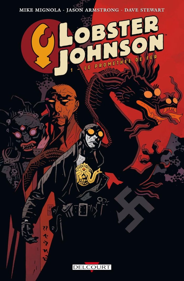 Lobster Johnson T1 - Par Mike Mignola, Jason Armstrong et Dave Stewart - Delcourt - Traduction Jérôme Wicky