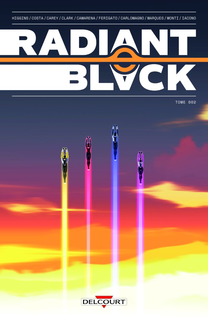 Radiant Black T.2 « Faire équipe » - Par Kyle Higgins, Joe Clark, Meghan Camarena, Marcelo Costa, Eduardo Frigato et French Carlomagno - Delcourt