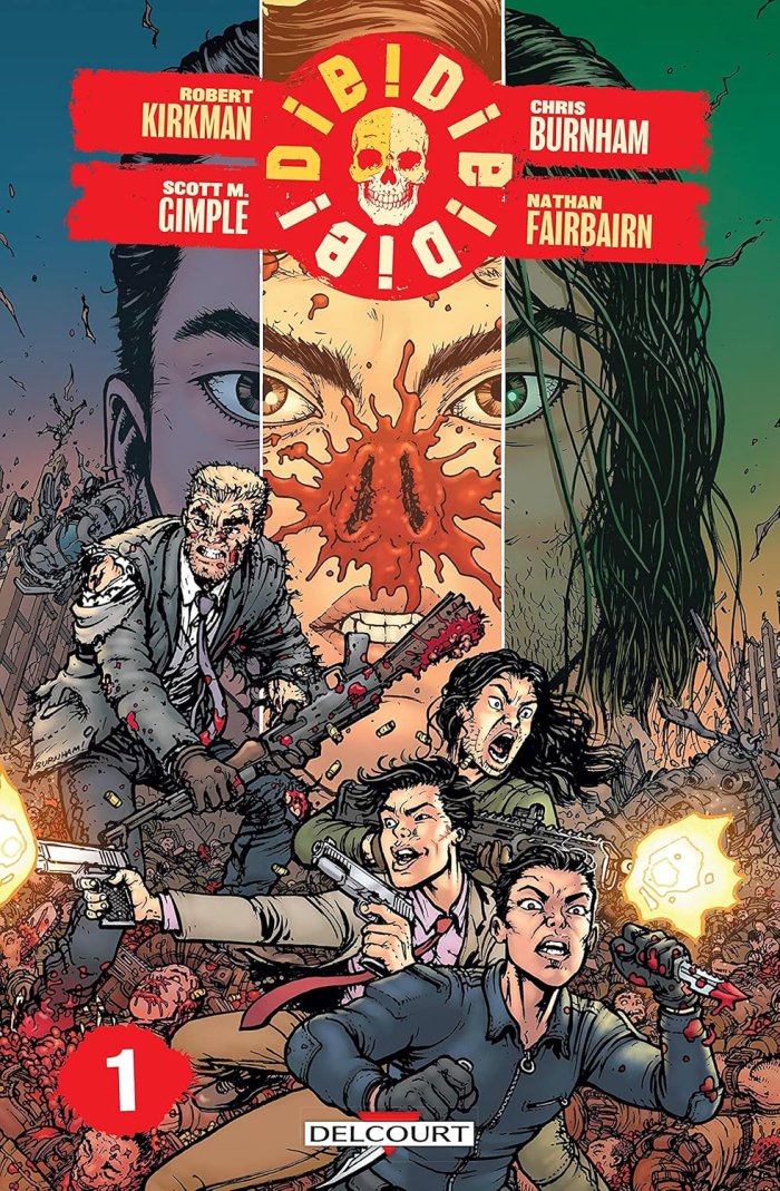 Die ! Die ! Die ! T.1 - Par Robert Kirkman & Scott M.Gimple - Chris Burnham - Delcourt Comics