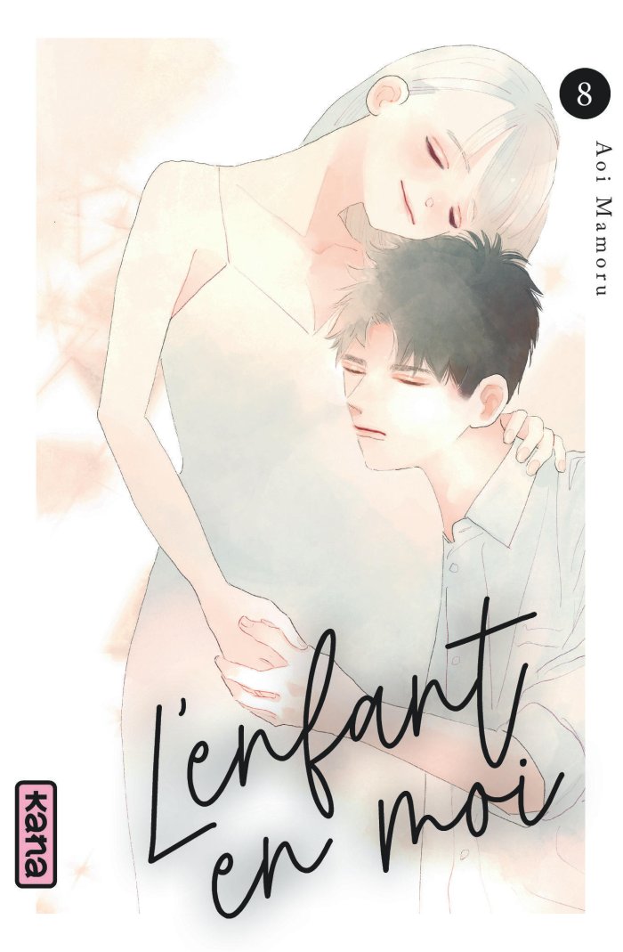 L'Enfant en moi T.8 - Par Mamoru Aoi - Éd. Kana