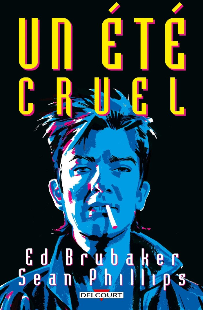 Criminal Hors-Série : "Un été cruel" - Par Ed Brubaker & Sean Phillips - Delcourt Comics