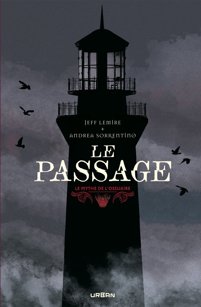 Le Mythe de l'ossuaire (The Bone Orchard Mythos) - Le Grandiose retour de Lemire et Sorrentino