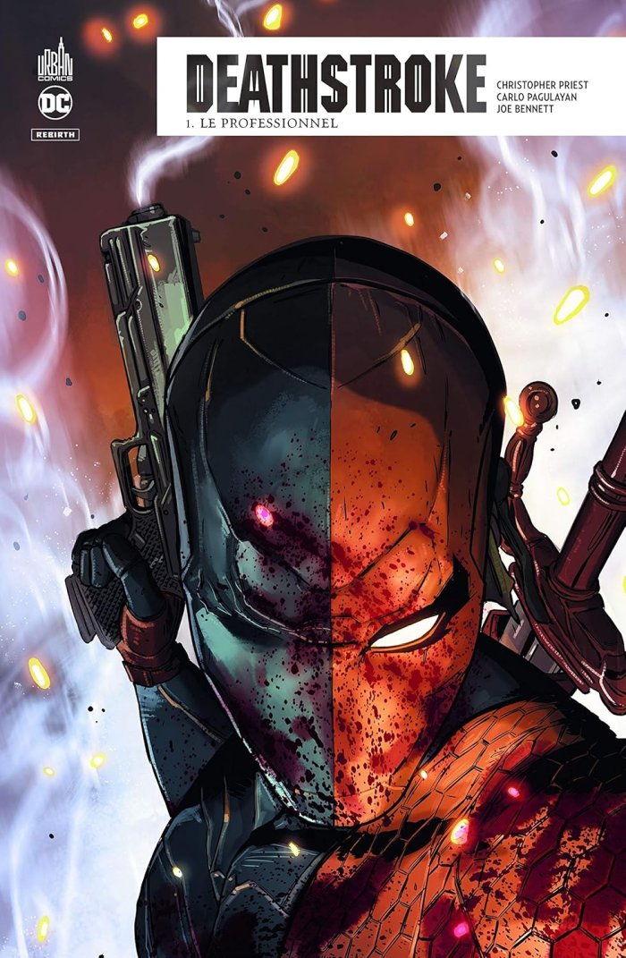 Deathstroke Rebirth T1 - Par Christopher Priest & Carlo Pagulayan - Urban Comics