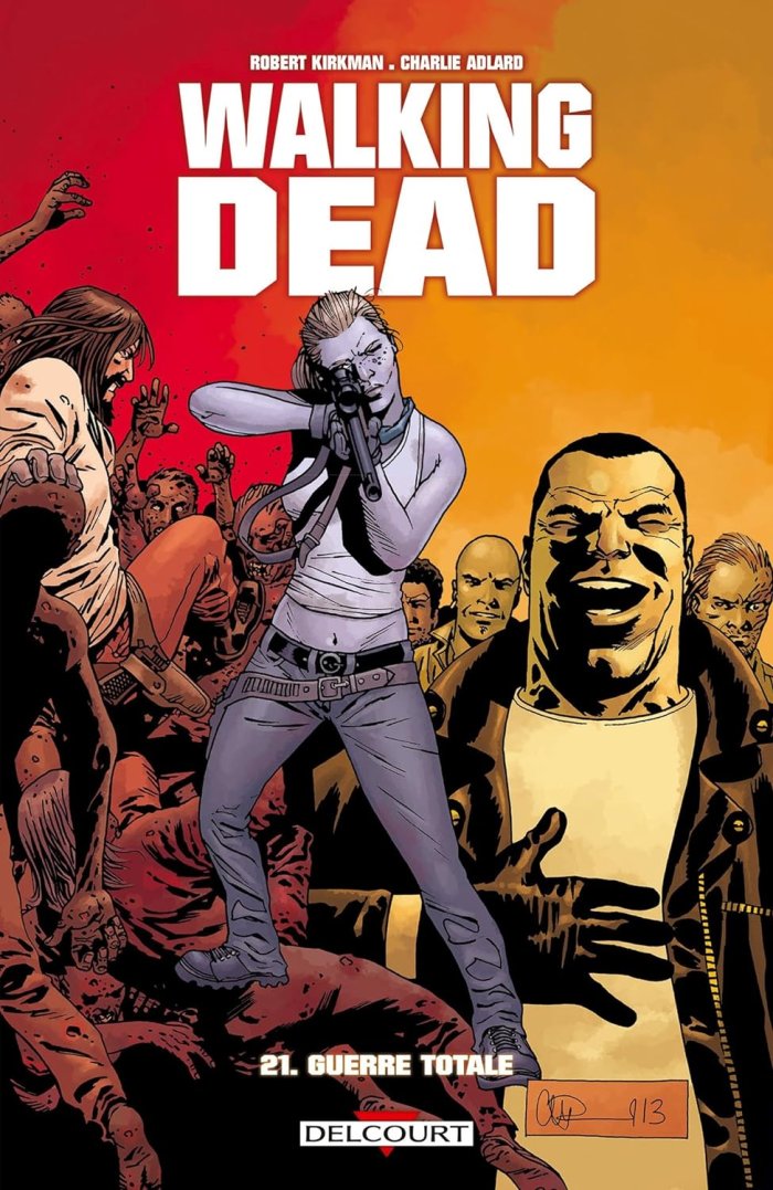 Walking Dead, T21 : Guerre totale - Par Robert Kirkman & Charlie Adlard (Trad. Edmond Tourriol) - Delcourt