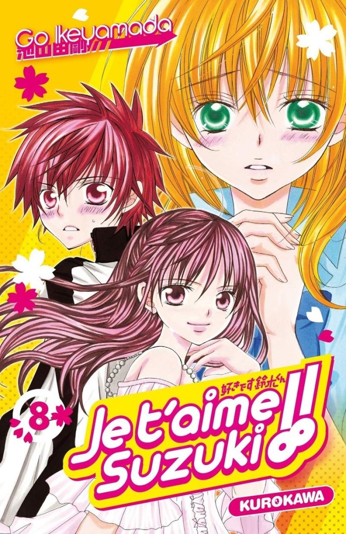 Je t'aime Suzuki !! T8 - Par Go Ikeyamada (Trad. Satoko Fujimoto) - Kurokawa