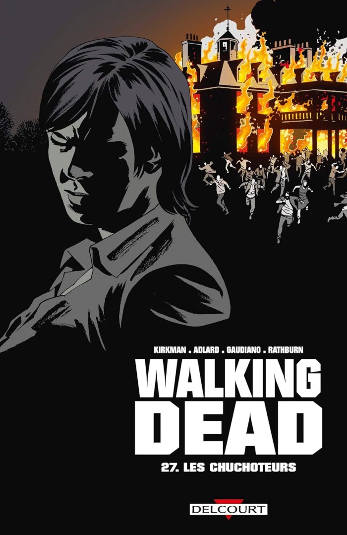 Walking Dead T27 - Par Robert Kirkman et Charlie Adlard - Delcourt