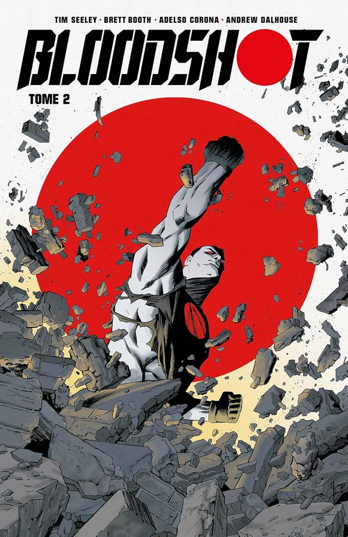 Bloodshot T. 2 - Par Tim Seeley - Brett Booth & Adelso Corona - Bliss Comics - Collection Valiant