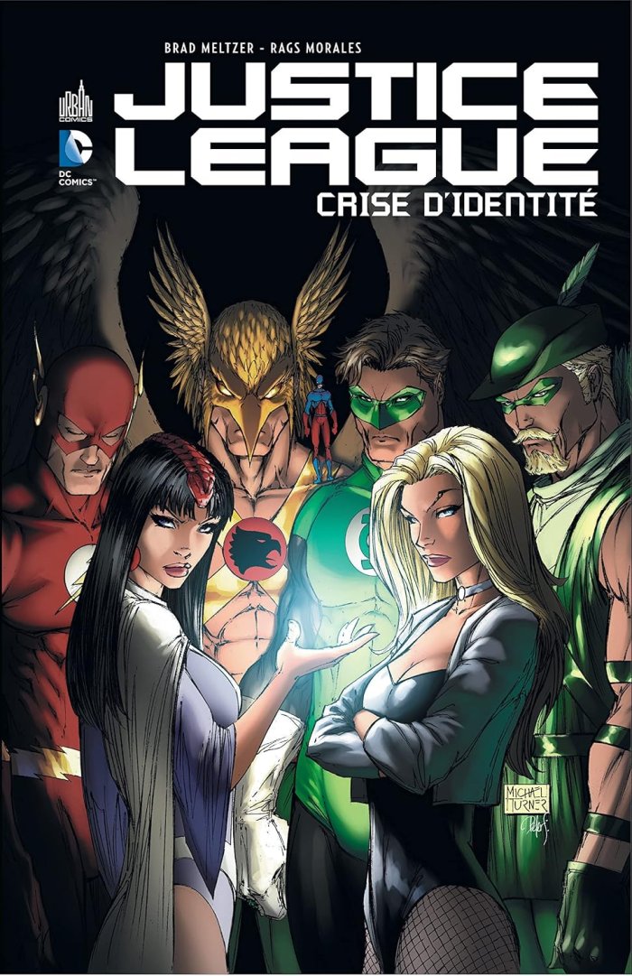 Justice League, Crise d'Identité - Par Brad Meltzer & Rags Morales - Urban Comics
