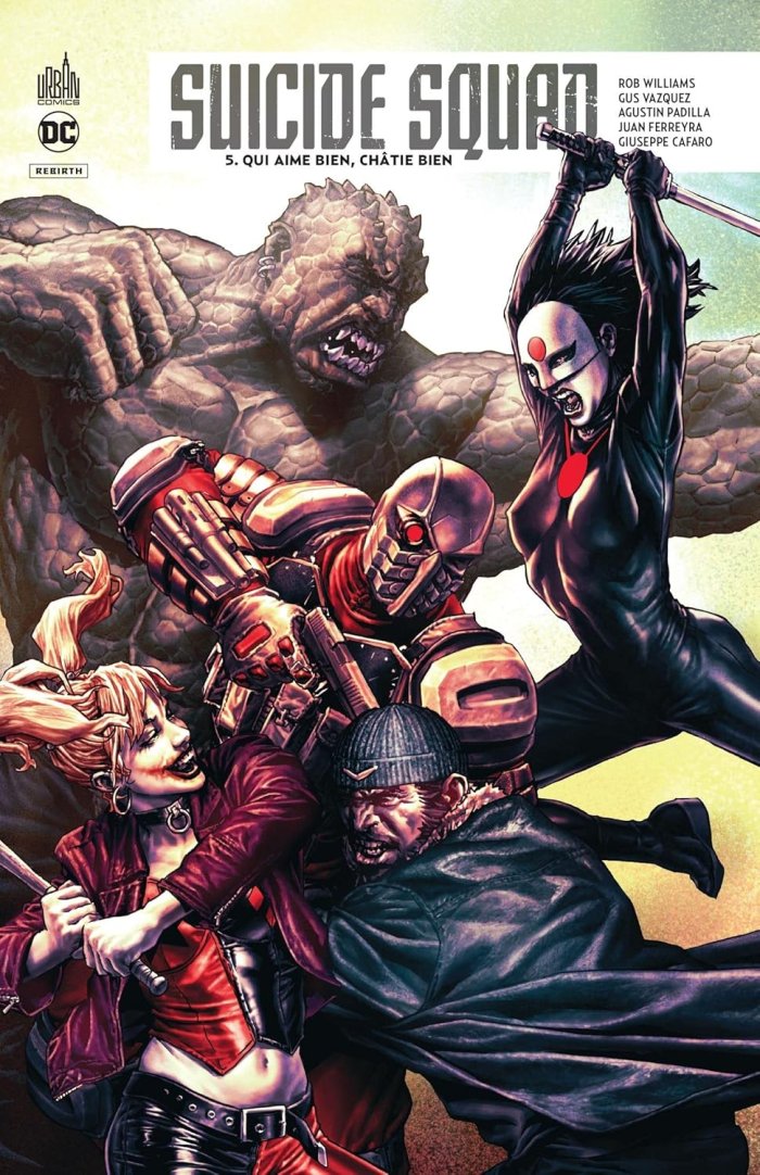 Suicide Squad Rebirth T5 - Par Rob Williams & Collectif - Urban Comics