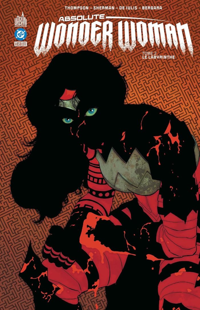 Absolute Wonder Woman T.2 - Par Kelly Thompson & Hayden Sherman - Éd. Urban Comics