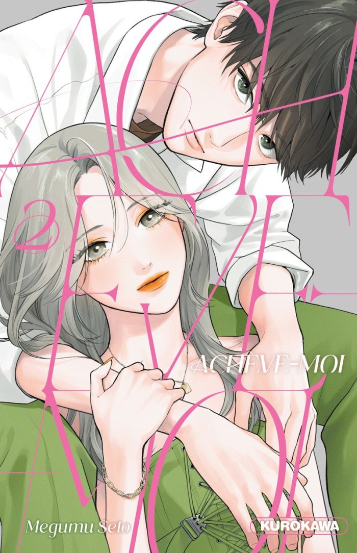 Achève-moi T.2 - Par Megumu Seto - Ed. Kurokawa