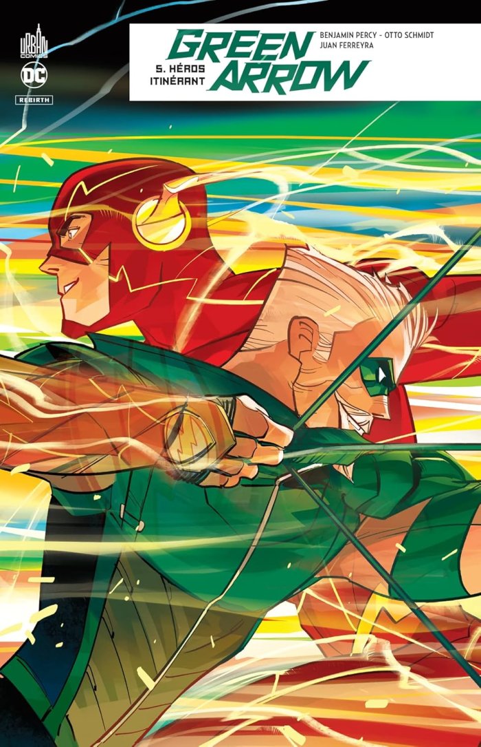 Green Arrow Rebirth T5 - Par Benjamin Percy & Collectif - Urban Comics