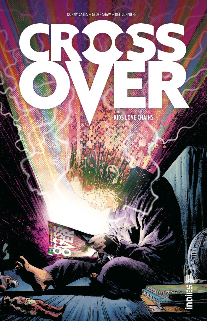 Crossover T. 1 : Kids Love Chains - Par Donny Cates et Geoff Shaw - Urban Comics