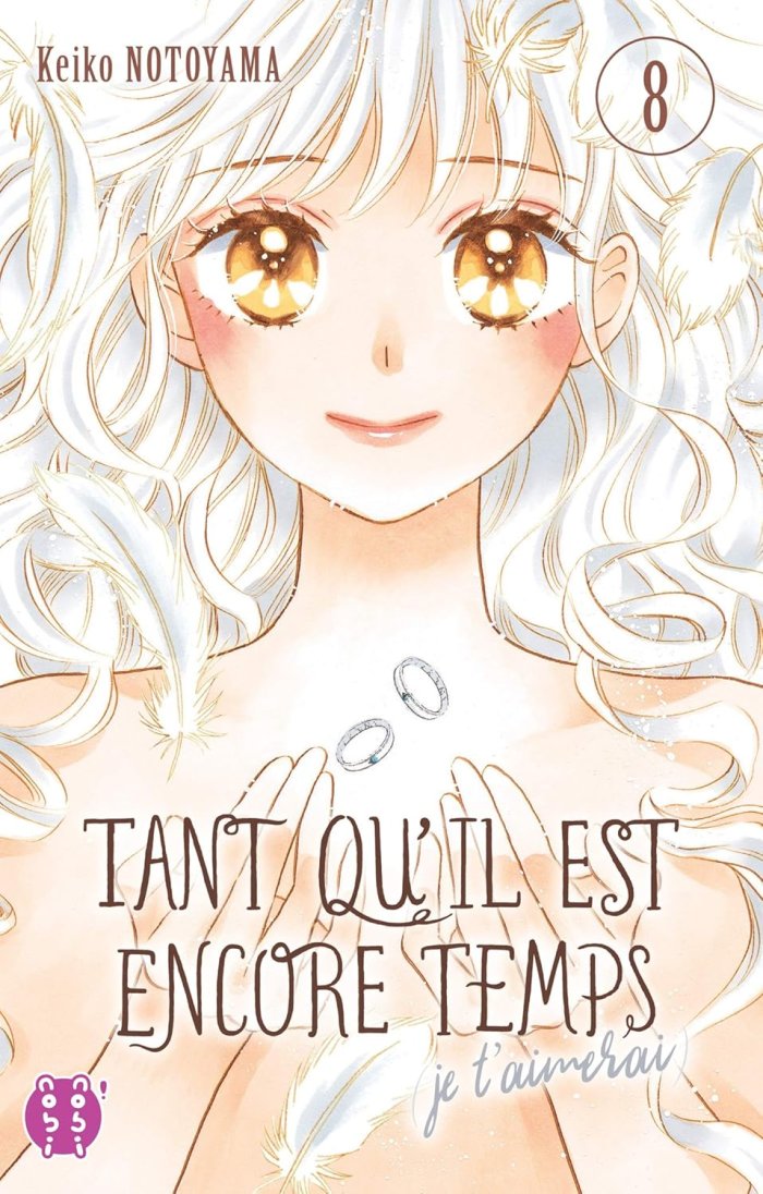 Tant qu'il est encore temps (je t'aimerai) T. 7 & T. 8 - Par Keiko Notoyama - nobi nobi