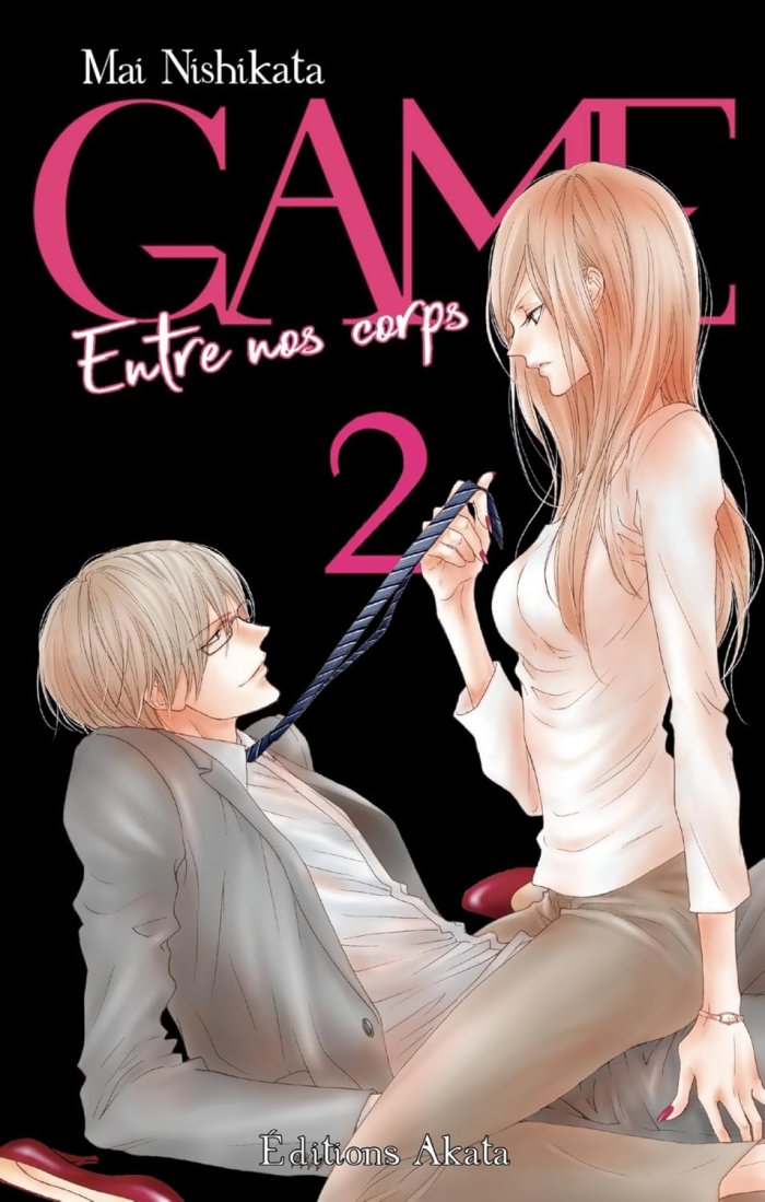 GAME - Entre nos corps - T2 & T3 - Par Mai Nishikata - Akata