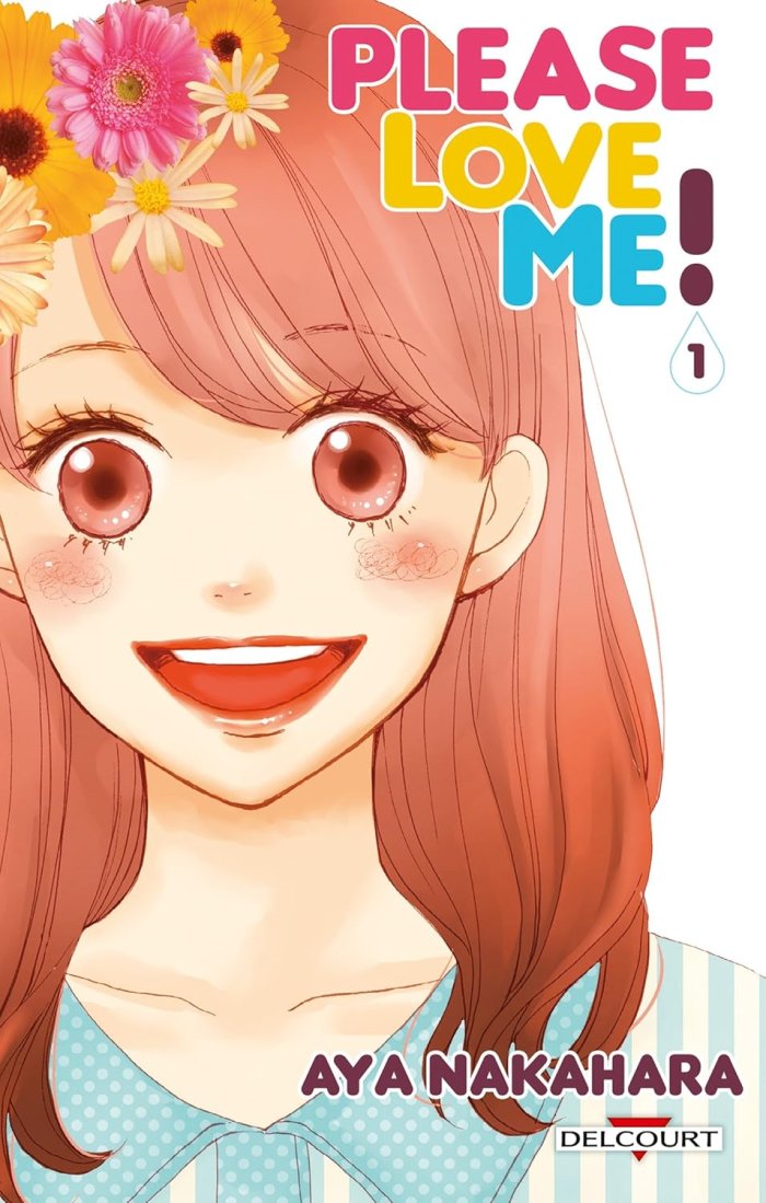 Please love me ! T1 - Par Aya Nakahara - Delcourt Manga