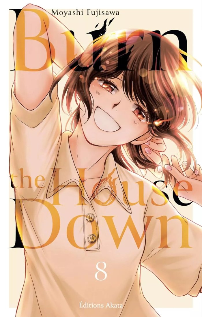 Burn the House Down T.6, T.7 & T.8 - Par Moyashi Fujisawa - Akata
