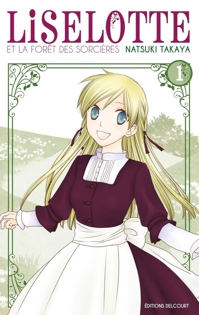 Liselotte et la forêt des sorcières T1 - Par Natsuki Takaya (Trad. Fédoua Lamodière) - Delcourt Manga