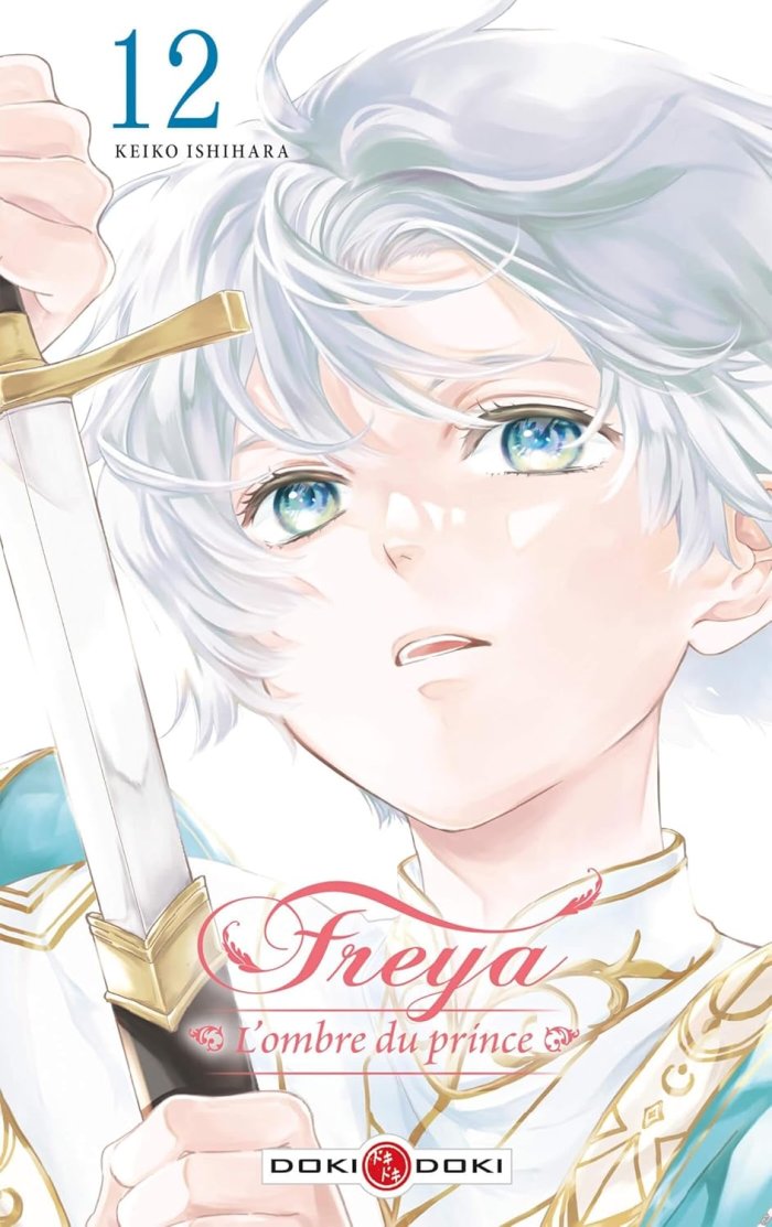Freya : L'Ombre du prince T. 11 & T. 12 - Par Keiko Ishihara - Éd. Doki Doki