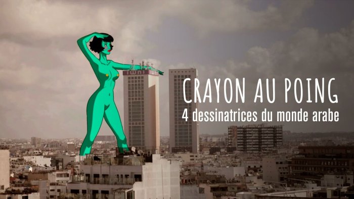 Ne ratez pas sur Arte « Crayon au poing, 4 dessinatrices du monde arabe »