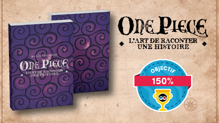 Campagne Ulule :"One Piece, l'art de raconter une histoire"