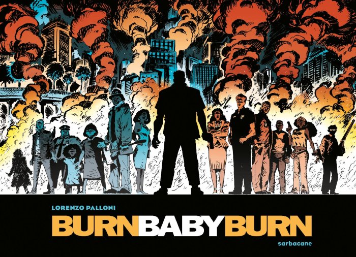 Burn baby burn - Par Lorenzo Palloni - Sarbacane.