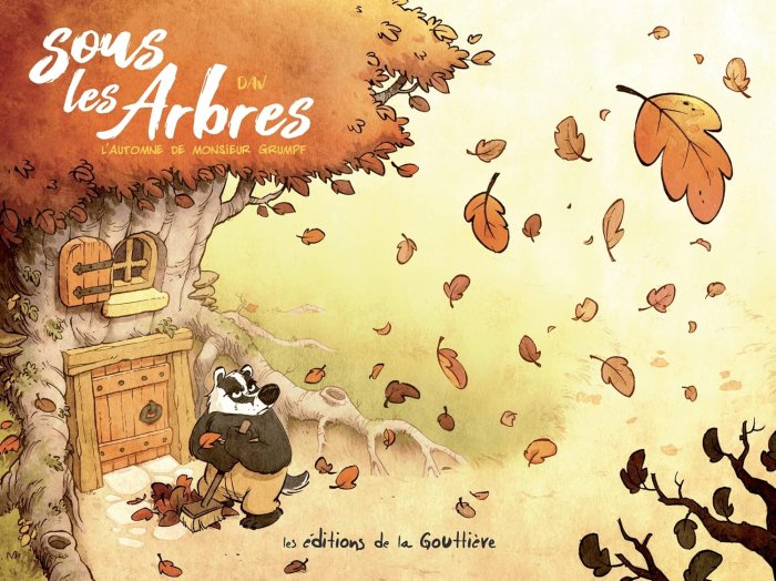 Sous les arbres T.1 : "L'automne de monsieur Grumpf" - Par Dav - Editions de la Gouttière
