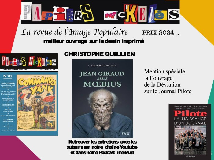 Cette année le Prix Papiers Nickelés récompense ‘'Jean Giraud alias Moebius'' de Christophe Quillien 